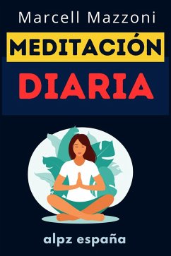 Cover Meditación Diaria : Consejos Para Una Vida Plena (eBook, ePUB)