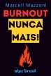 Burnout Nunca Mais! : Dicas Para Evitar... - Bild 1