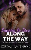 Learning to Love Along the Way: The Complete 'His Cuckold Life' Trilogy (eBook, ePUB) Learning to Love Along the Way: The Complete 'His Cuckold Life' Trilogy (eBook, ePUB)