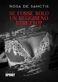 Se fosse solo un reggiseno stretto? (eBook, ePUB)