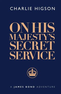 On His Majesty's Secret Service (eBook, ePUB) - Higson, Charlie
