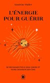 L'énergie pour guérir (eBook, ePUB)