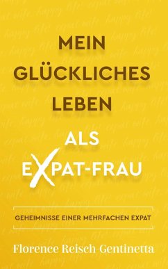Cover Mein Glückliches Leben als Expat-Frau (Expat Book, #1) (eBook, ePUB)