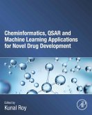 Cheminformatics, QSAR and Machine Learning Applications for Novel Drug Development (eBook, ePUB)