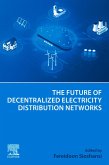 The Future of Decentralized Electricity Distribution Networks (eBook, ePUB)