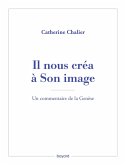 Il nous créa à Son image. Un commentaire de la Genèse (eBook, ePUB)