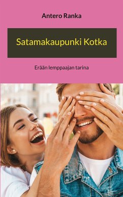 Satamakaupunki Kotka (eBook, ePUB) - Ranka, Antero