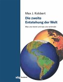 Die zweite Entstehung der Welt (eBook, PDF)