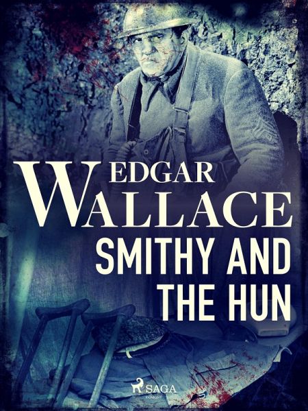 Smithy and the Hun (eBook, ePUB) Smithy and the Hun (eBook, ePUB)