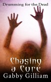 Chasing a Cure (Drumming for the Dead, #2) (eBook, ePUB)