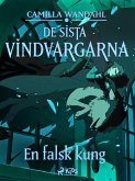 De sista vindvargarna 2 - En falsk kung (eBook, ePUB)