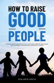 How to raise good people (eBook, ePUB)