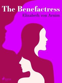 The Benefactress (eBook, ePUB) - Arnim, Elizabeth von