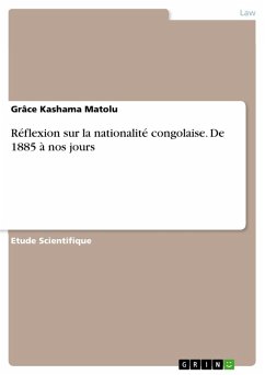 Réflexion sur la nationalité congolaise. De 1885 à nos jours (eBook, PDF) - Kashama Matolu, Grâce