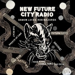 New Future City Radio - Locks,Damon/Rob Mazurek