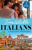 Irresistible Italians: A Holiday Proposal: Conveniently Engaged to the Boss / A Proposal from the Italian Count / Snowbound with His Innocent Temptation (eBook, ePUB)