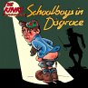 Schoolboys In Disgrace - Bild 1