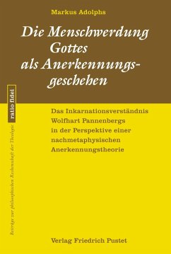 Die Menschwerdung Gottes als Anerkennungsgeschehen (eBook, PDF) - Adolphs, Markus
