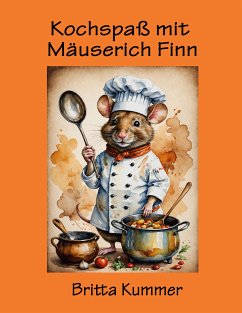 Kochspaß mit Mäuserich Finn (eBook, ePUB)