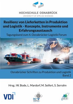 Resilienz von Lieferketten in Produktion und Logistik - Konzepte, Instrumente und Erfahrungsaustausch (eBook, ePUB) - Bode, Wolfgang; Mardorf, Lutz; Seifert, Marcus