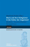 Maria und ihre Heiligtümer in der Kultur der Gegenwart (eBook, PDF)