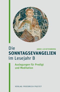 Die Sonntagsevangelien im Lesejahr B (eBook, ePUB) - Lechtenberg, Anke