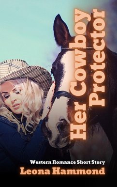 Her Cowboy Protector: Western Romance Short Story (eBook, ePUB) - Hammond, Leona