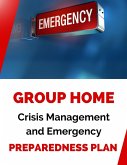 Group Home Crisis Management and Emergency Preparedness Plan (eBook, ePUB)