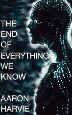 The End of Everything We Know (Cyanide Jones, #1) (eBook, ePUB) - Harvie, Aaron
