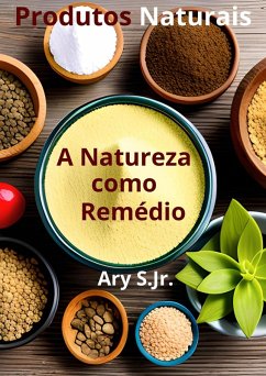 Cover Produtos Naturais: A Natureza como Remédio (eBook, ePUB)