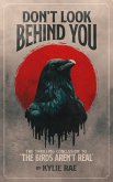 Don't Look Behind You (The Birds Aren't Real) (eBook, ePUB)
