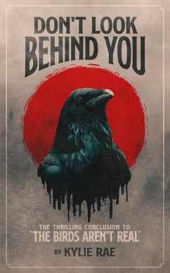 Don't Look Behind You (The Birds Aren't Real) (eBook, ePUB) - Rae, Kylie