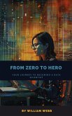 From Zero to Hero: Your Journey to Becoming a Data Scientist (eBook, ePUB)