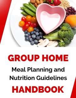 Cover Group Home Meal Planning and Nutrition Guidelines Handbook (eBook, ePUB)