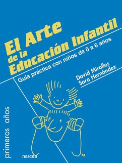 El arte de la Educación Infantil (eBook, ePUB) - Miralles, David; Hernández, Sara