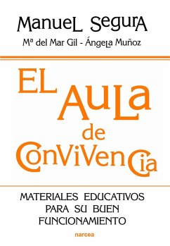 El aula de convivencia (eBook, ePUB) - Segura, Manuel; del Gil, Mª Mar; Muñoz, Ángela