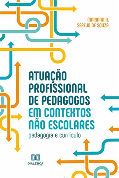 Atuação profissional de pedagogos em contextos não escolares (eBook, ePUB)