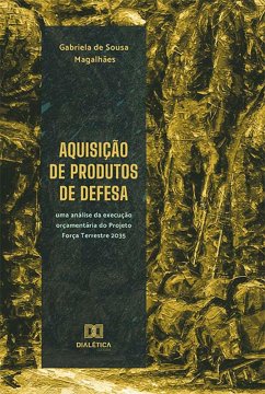 Aquisição de produtos de defesa (eBook, ePUB) - Magalhães, Gabriela de Sousa