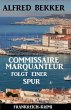 Commissaire Marquanteur folgt einer... - Bild 1