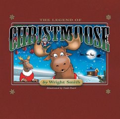 The Legend Of Christmoose (eBook, ePUB) - Smith, Wright