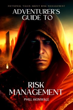 Adventurer's Guide to Risk Management (eBook, ePUB) - Akinwale, Phill