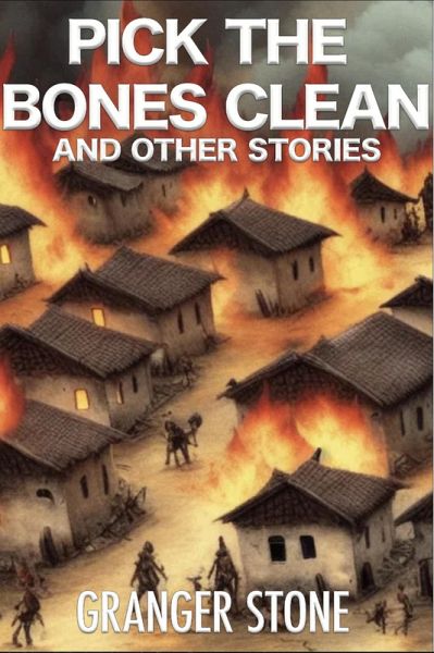Pick the Bones Clean and Other Stories (eBook, ePUB) Pick the Bones Clean and Other Stories (eBook, ePUB)