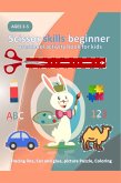 Scissor skills beginner, a preschool activity Ebook for kids ages 3-5: Activities Tracing line, Cut and glue, picture Puzzle, Coloring (eBook, ePUB) Scissor skills beginner, a preschool activity Ebook for kids ages 3-5: Activities Tracing line, Cut and glue, picture Puzzle, Coloring (eBook, ePUB)
