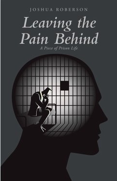 Leaving the Pain Behind (eBook, ePUB) - Roberson, Joshua