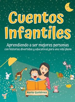 Cuentos Infantiles - Aprendiendo a ser mejores personas - Gutiérrez, Karla