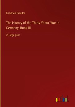 The History of the Thirty Years' War in Germany; Book III