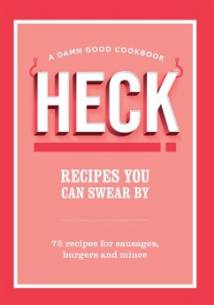 HECK! Recipes You Can Swear By (eBook, ePUB) Cover HECK! Recipes You Can Swear By (eBook, ePUB)