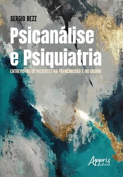 Cover Psicanálise e Psiquiatria: Entrevistas de Pacientes na Transmissão e no Ensino (eBook, ePUB)