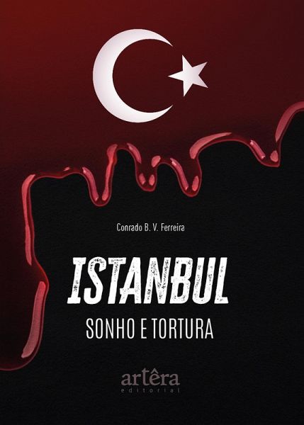 Istanbul: Sonho e Tortura (eBook, ePUB)
