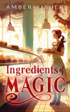 Ingredients of Magic (eBook, ePUB) - Fisher, Amber